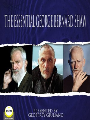 cover image of The Essential George Bernard Shaw